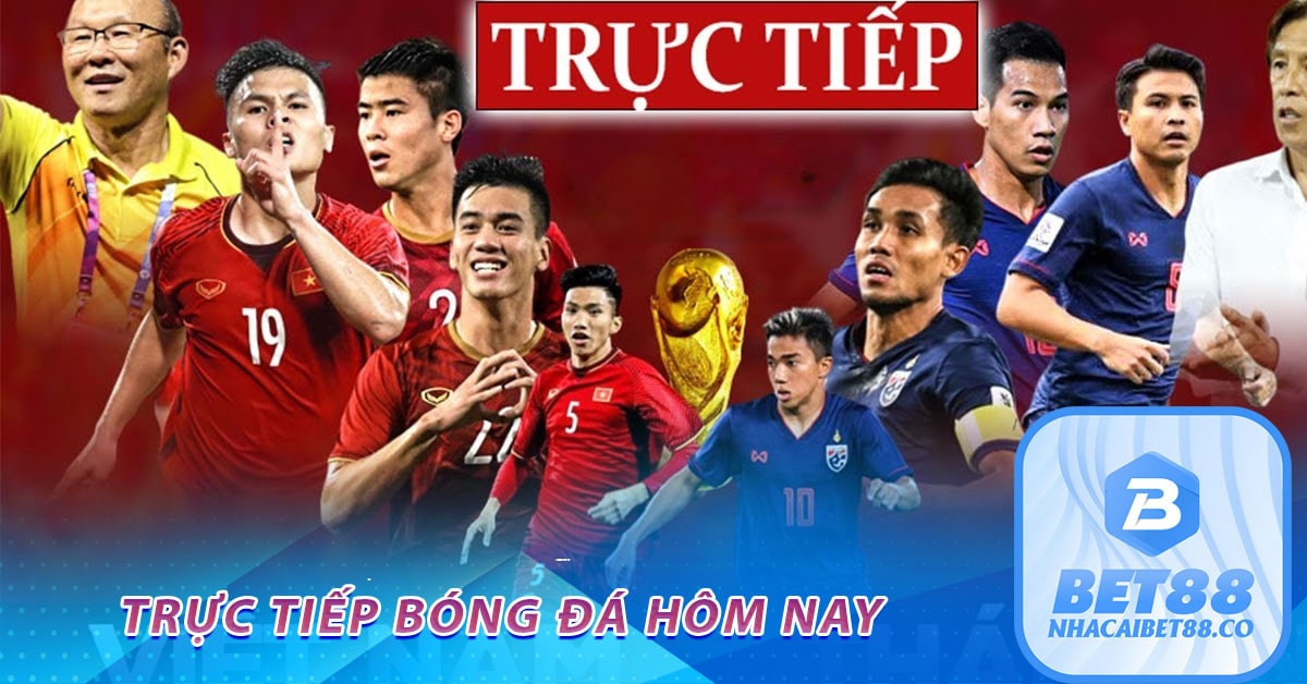 Trực tiếp bóng đá hôm nay