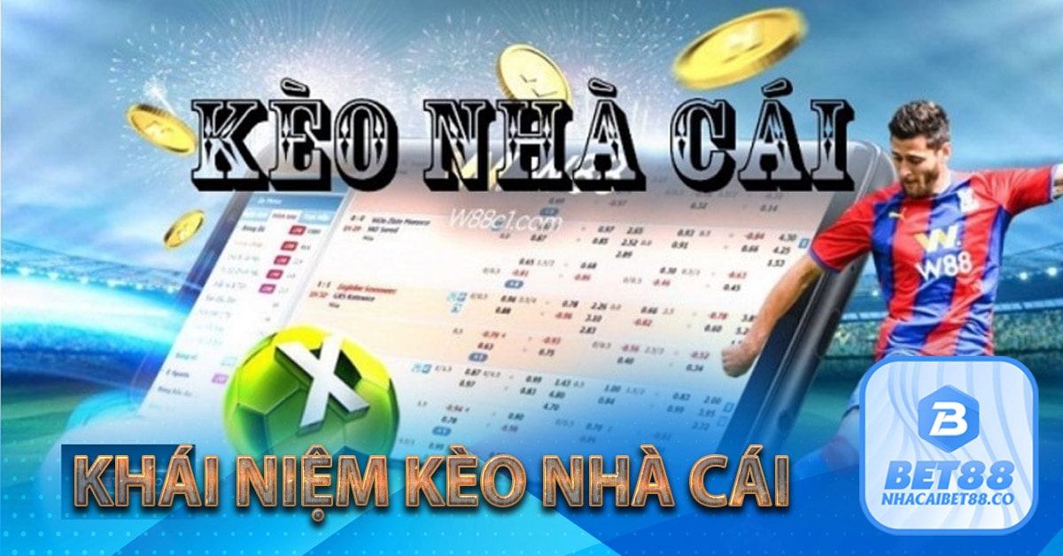 Khái niệm kèo nhà cái